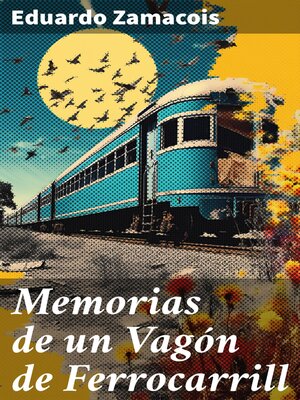 cover image of Memorias de un Vagón de Ferrocarrill